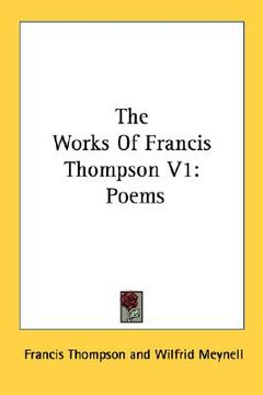 portada the works of francis thompson v1: poems (en Inglés)