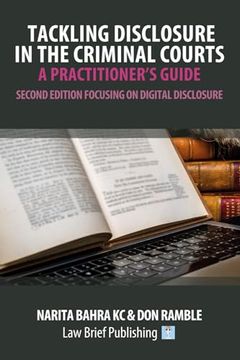 portada Tackling Disclosure in the Criminal Courts - A Practitioner's Guide (Second Edition Focusing on Digital Disclosure) (in English)
