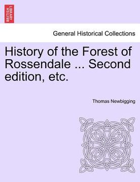 portada history of the forest of rossendale ... second edition, etc. (en Inglés)
