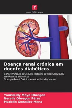 portada Doença Renal Crónica em Doentes Diabéticos: Caracterização de Alguns Factores de Risco Para drc em Doentes Diabéticosdoença Renal Crónica em Doentes Diabéticos (en Portugués)