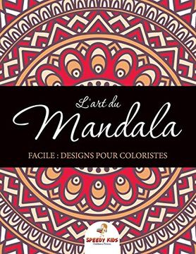 portada L'art du Mandala Facile: Designs Pour Coloristes (in French)