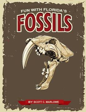 portada Fun With Florida's Fossils: A Learning Workbook for Young Paleontologists (en Inglés)