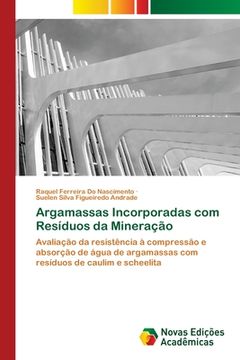 portada Argamassas Incorporadas com Resíduos da Mineração (in Portuguese)