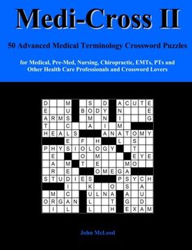 portada Medi-Cross II: 50 Advanced Medical Terminology Crossword Puzzles  for Medical, Pre-Med, Nursing, Chiropractic, EMTs, PTs and Other Health Care Professionals and Crossword Lovers (Volume 2)