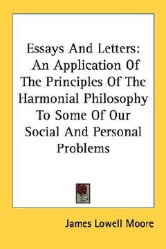 portada essays and letters: an application of the principles of the harmonial philosophy to some of our social and personal problems (en Inglés)