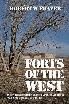 portada forts of the west: military forts and presidios and posts commonly called forts west of the mississippi river to 1898 (en Inglés)