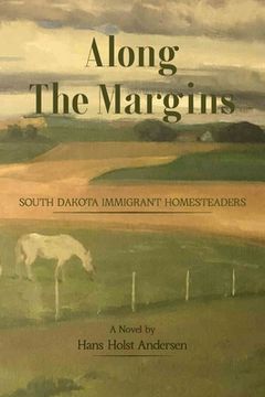 portada Along The Margins: South Dakota Immigrant Homesteaders (en Inglés)