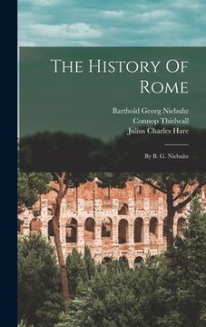 portada The History Of Rome: By B. G. Niebuhr (en Inglés)