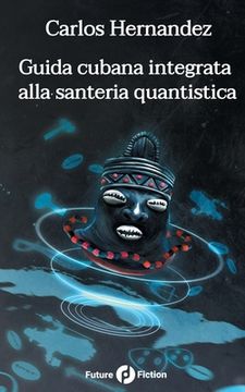 portada Guida cubana integrata alla santeria quantistica (en Italiano)