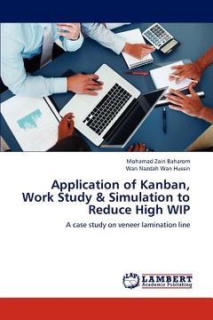 portada application of kanban, work study & simulation to reduce high wip (in English)