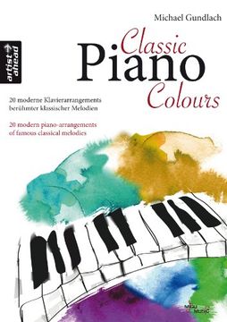 portada Classic Piano Colours: 20 moderne Klavierarrangements berühmter klassischer Melodien (in German)