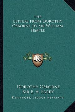 portada the letters from dorothy osborne to sir william temple (en Inglés)