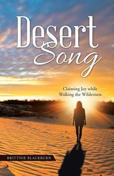 portada Desert Song: Claiming Joy while Walking the Wilderness (en Inglés)