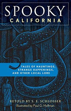portada Spooky California: Tales of Hauntings, Strange Happenings, and Other Local Lore, Second Edition (en Inglés)