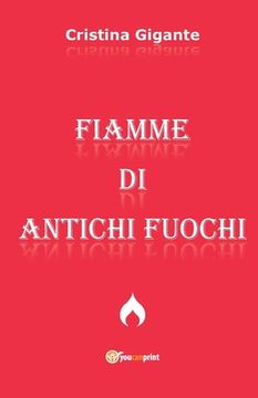 portada Fiamme di Antichi Fuochi (en Italiano)