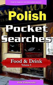 portada Polish Pocket Searches - Food & Drink - Volume 5: A set of word search puzzles to aid your language learning (Pocket Languages)