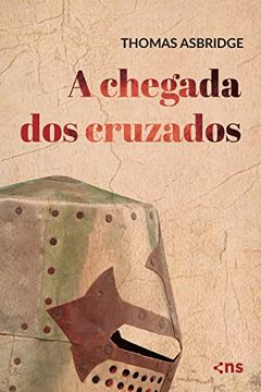 portada A Chegada dos Cruzados (as Cruzadas) (en Portugués)
