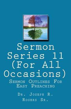 portada Sermon Series#11 (For All Occasions...): Sermon Outlines For Easy Preaching (en Inglés)