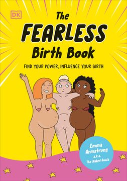 portada The Fearless Birth Book (the Naked Doula): Find Your Power, Influence Your Birth (in English)