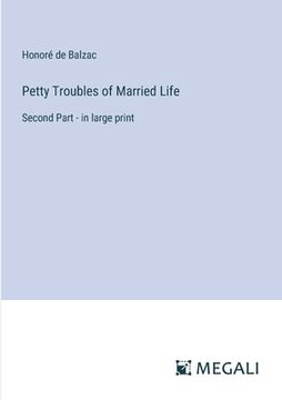 portada Petty Troubles of Married Life: Second Part - in large print