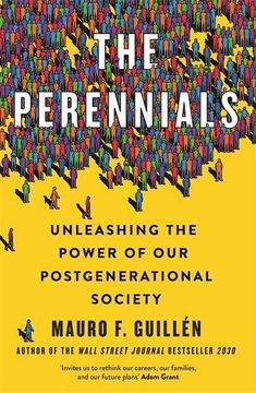 portada The Perennials: How to Unlock the Potential of our Multigenerational Society (in English)
