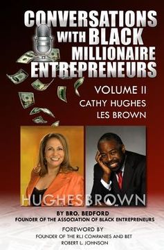 portada Conversation With Black Millionaire Entrepreneurs: : No Non-Sense Lessons From Those Who've Been There, Done That! Vol 2 (en Inglés)