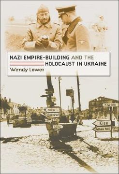 portada Nazi Empire-Building and the Holocaust in Ukraine (en Inglés)