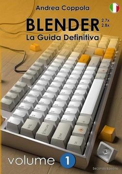 portada Blender - la Guida Definitiva - Volume 1 - Edizione 2 (in Italian)