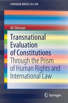 portada Transnational Evaluation of Constitutions: Through the Prism of Human Rights and International Law (en Inglés)