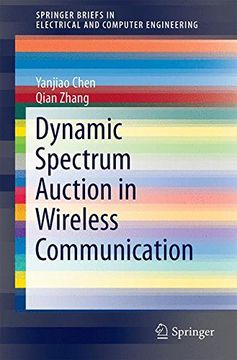 portada Dynamic Spectrum Auction in Wireless Communication (Springerbriefs in Electrical and Computer Engineering) (in English)