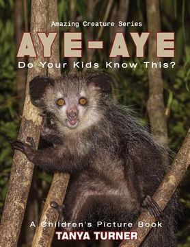 portada AYE-AYE Do Your Kids Know This?: A Children's Picture Book (in English)