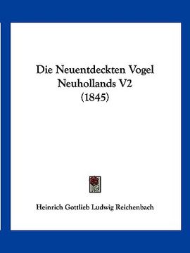 portada Die Neuentdeckten Vogel Neuhollands V2 (1845) (en Alemán)