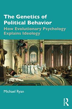 portada The Genetics of Political Behavior: How Evolutionary Psychology Explains Ideology (en Inglés)