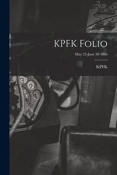 portada KPFK Folio; May 23-June 20 1966 (en Inglés)
