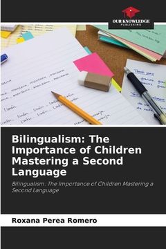 portada Bilingualism: The Importance of Children Mastering a Second Language (en Inglés)