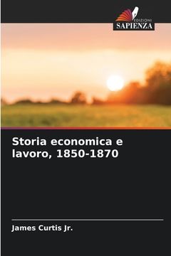 portada Storia economica e lavoro, 1850-1870
