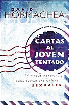 portada Cartas al Joven Tentado: Consejos Practicos Para Evitar las Caidas Sexuales (in Spanish)