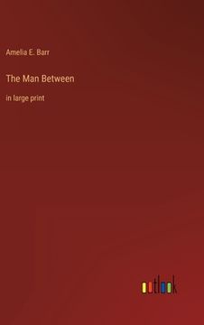 portada The Man Between: in large print (en Inglés)