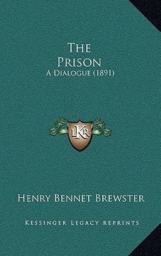 portada the prison: a dialogue (1891) (en Inglés)