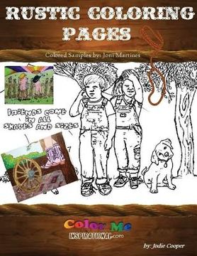 portada Coloring Rustic Pages: Combination of Country Rustic, Yesteryear and fun relaxing pages (en Inglés)