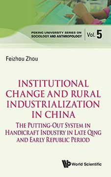 portada Institutional Change and Rural Industrialization in China: The Putting-Out System in Handicraft Industry in Late Qing and Early Republic Period: 5. Series on Sociology and Anthropology) (en Inglés)