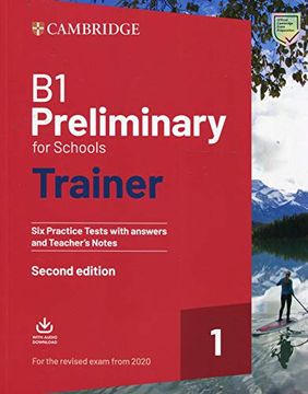 portada B1 Preliminary for Schools Trainer 1 for the Revised 2020 Exam six Practice Tests With Answers and Teacher's Notes With Downloadable Audio (in English)
