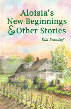 portada Aloisia's New Beginnings & Other Stories (in English)