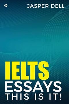 portada Ielts Essays This Is It ! (in English)