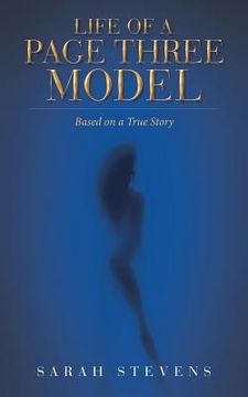 portada Life of a Page Three Model: Based on a True Story (en Inglés)