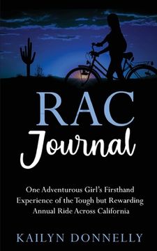 portada RAC Journal: One Adventurous Girl's Firsthand Experience of the Tough but Rewarding Annual Ride Across California (en Inglés)