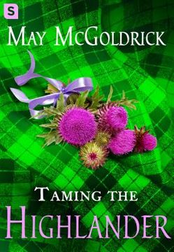 portada Taming the Highlander (Scottish Relic Trilogy) (in English)