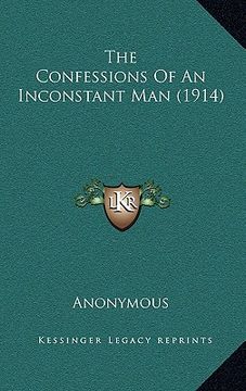 portada the confessions of an inconstant man (1914) (en Inglés)
