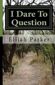 portada I Dare To Question: A religious book (in English)
