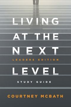 portada Living at The Next Level - Study Guide: Leaders Edition (in English)